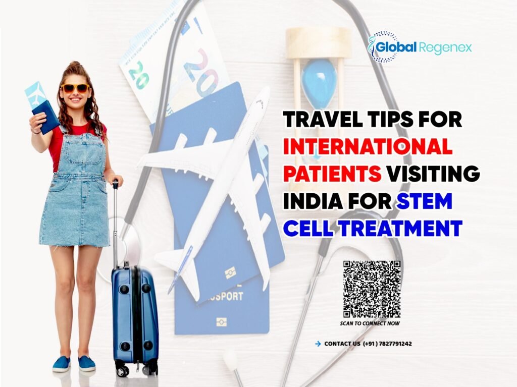 Travel Tips for International Patients Visiting India for Stem Cell Treatment